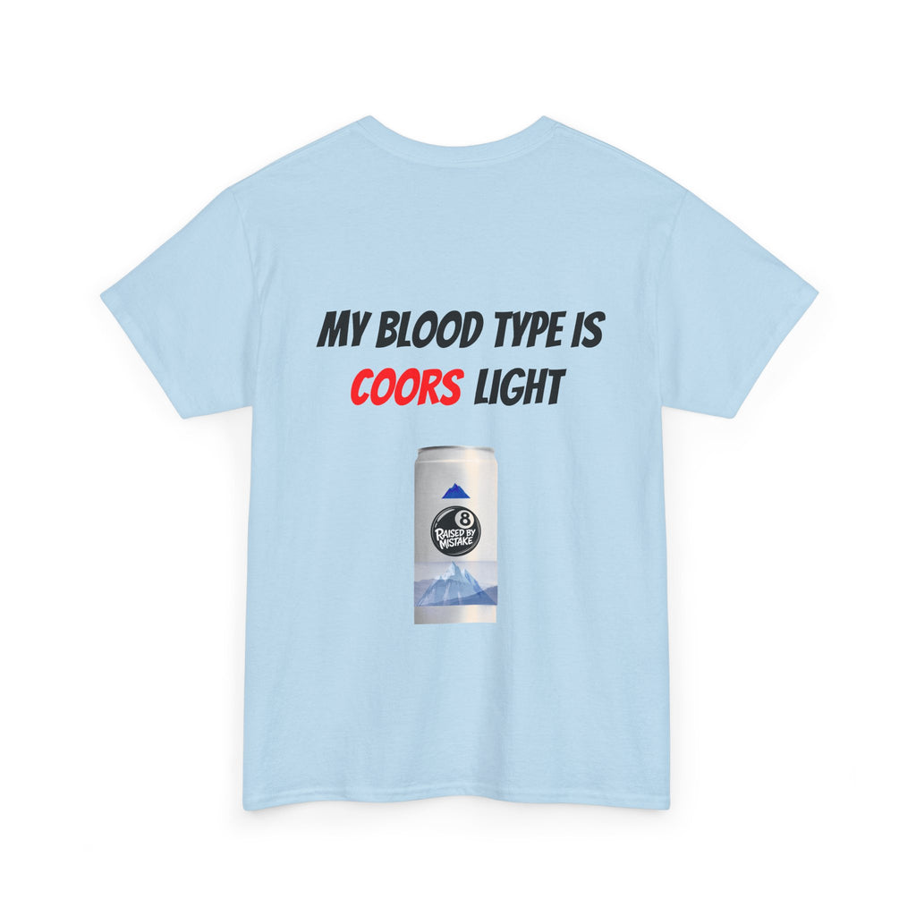 Graphic Tee — “My Blood Type Is Coors Light” Beer Can Back Print