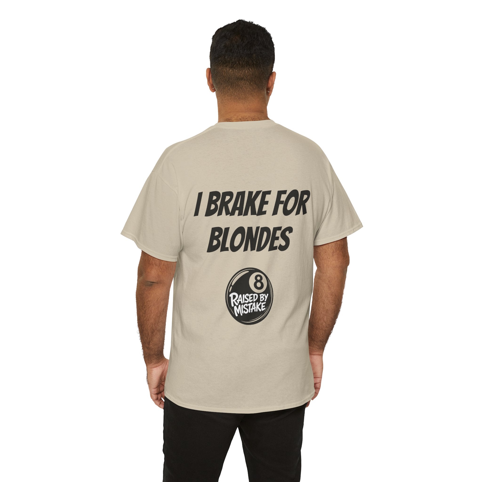 I Brake for Blondes Tee – Raised by Mistake Billiards Graphic Tee