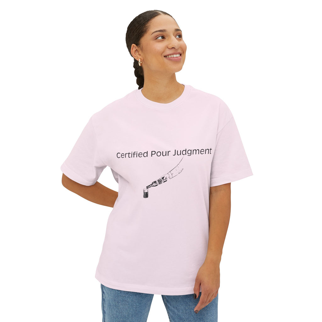 Certified Pour Judgment Boxy Tee