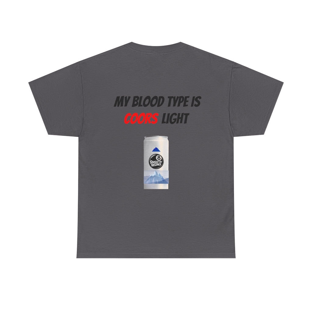 Graphic Tee — “My Blood Type Is Coors Light” Beer Can Back Print