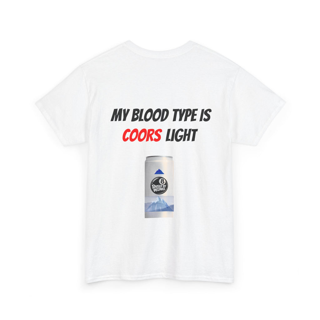Graphic Tee — “My Blood Type Is Coors Light” Beer Can Back Print