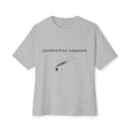 Certified Pour Judgment Boxy Tee
