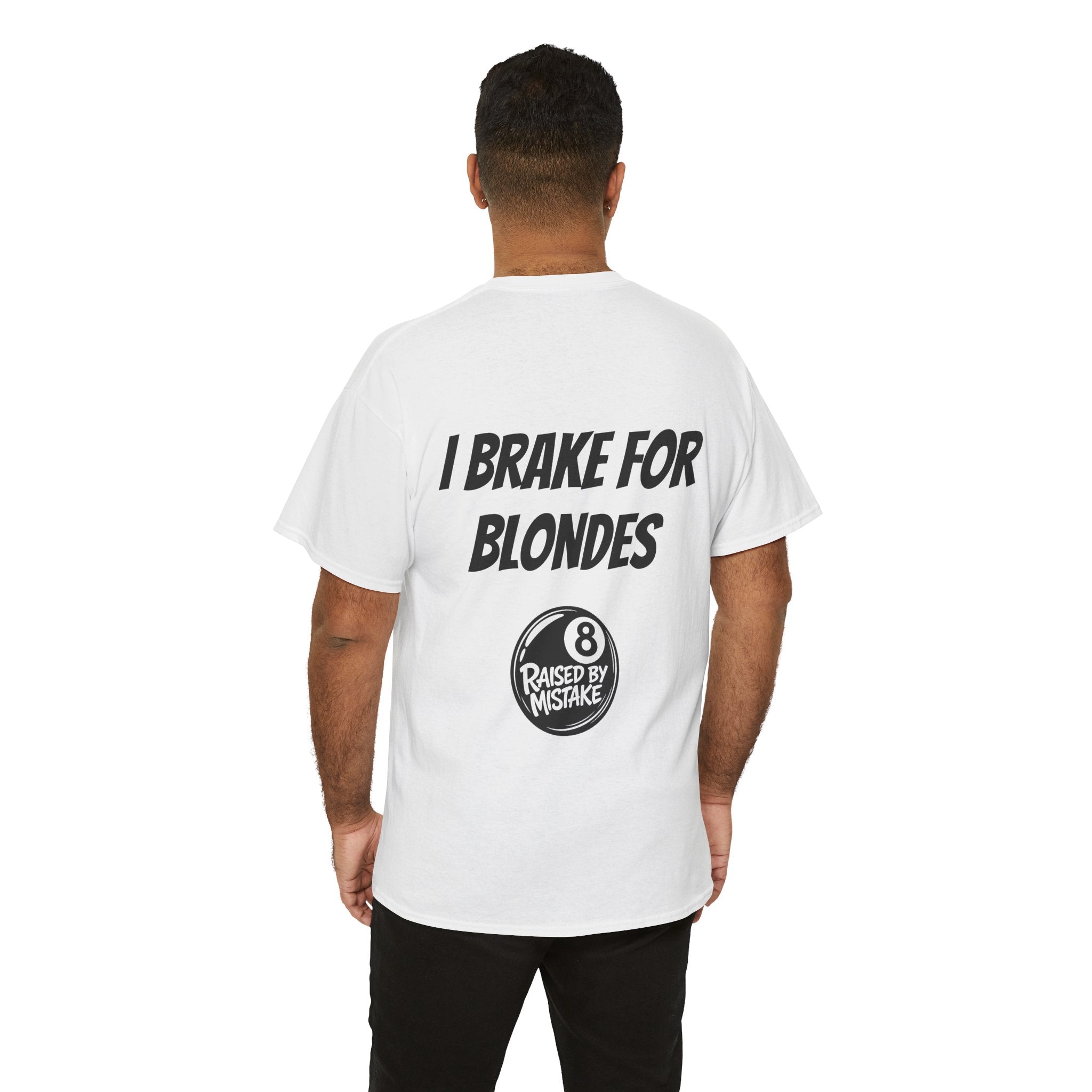 I Brake for Blondes Tee – Raised by Mistake Billiards Graphic Tee
