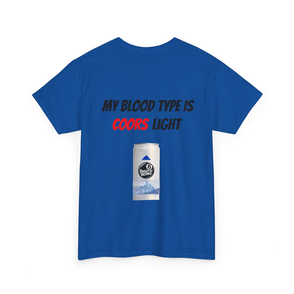 Graphic Tee — “My Blood Type Is Coors Light” Beer Can Back Print