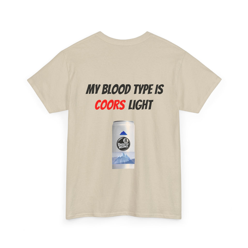 Graphic Tee — “My Blood Type Is Coors Light” Beer Can Back Print