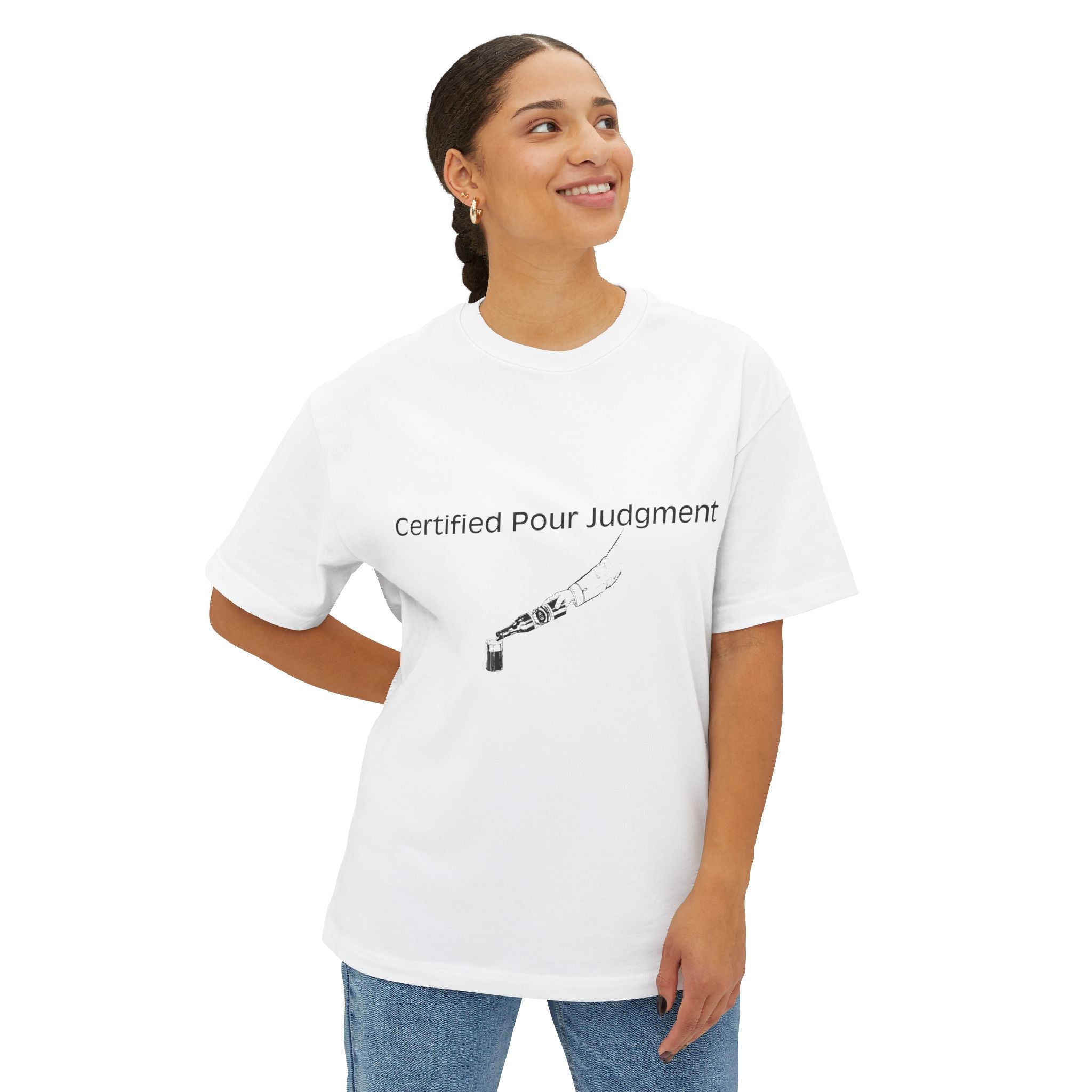 Certified Pour Judgment Boxy Tee