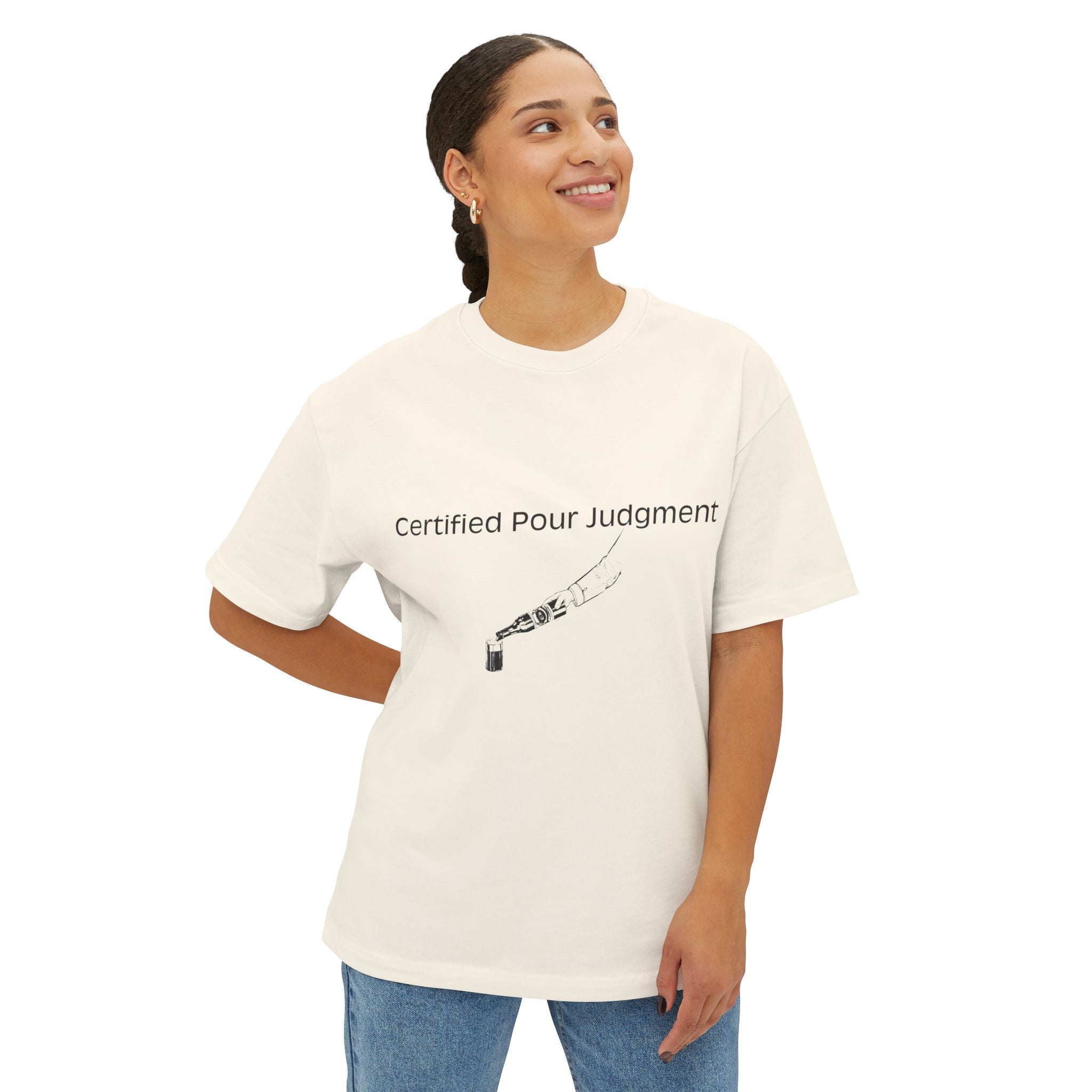 Certified Pour Judgment Boxy Tee