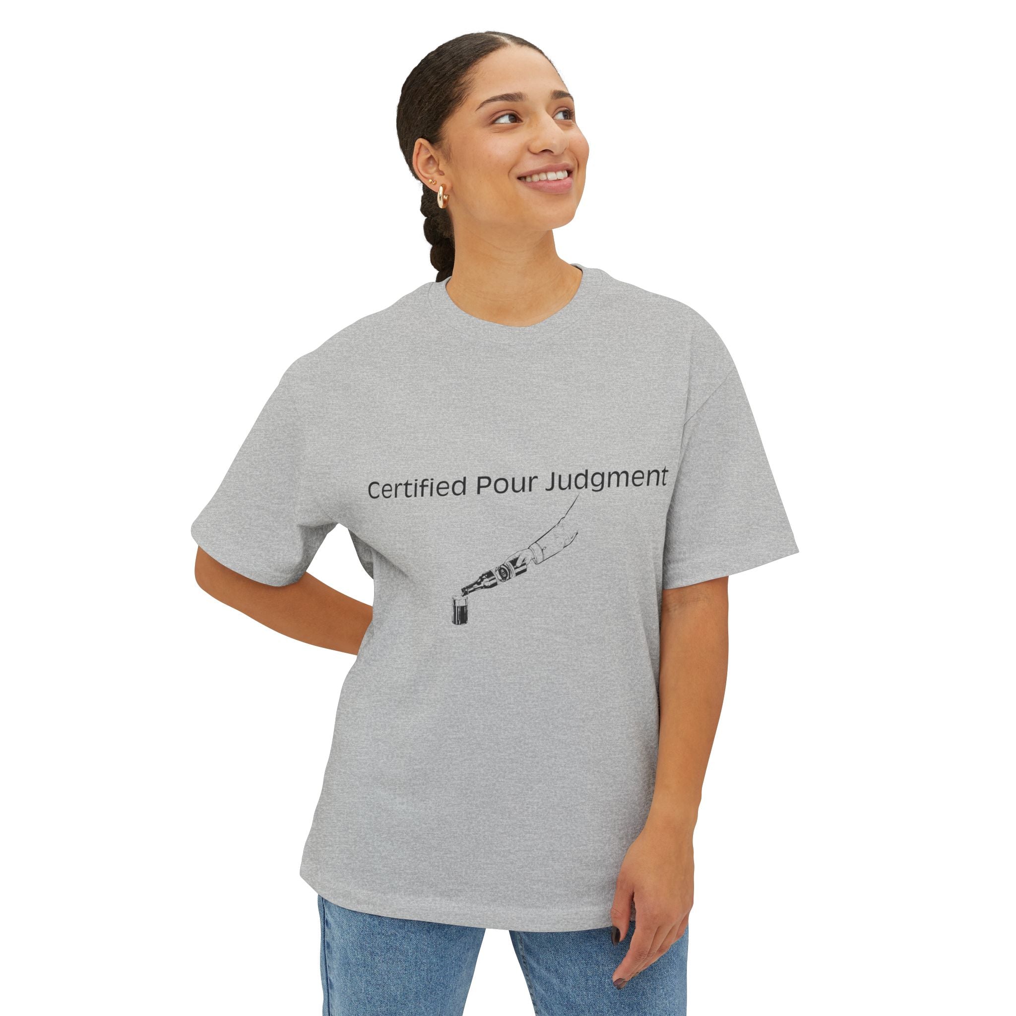 Certified Pour Judgment Boxy Tee